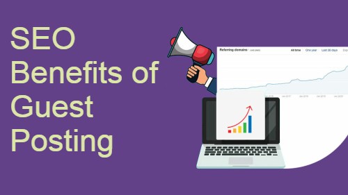 SEO Benefits of Guest Posting